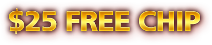 $25 Free Chip